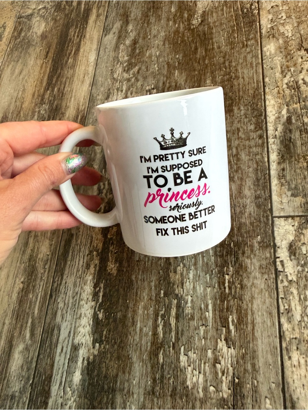 2 for $10 sale: white ceramic princess coffee mug featuring the sarcastic phrase